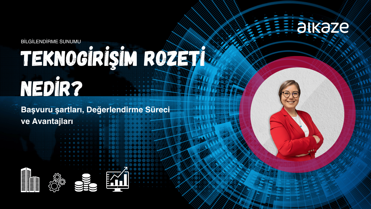 Alkaze | Teknogirişim Rozeti Nedir? Başvuru Şartları, Avantajları ve Dikkat Edilmesi Gerekenler